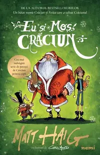 Eu și Moș Crăciun (Vol. 3) - Paperback brosat - Matt Haig
