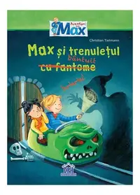 Max și trenulețul cu fantome (bântuit) - Hardcover - Christian Tielmann