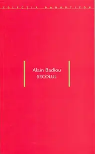 Secolul - Paperback brosat - Alain Badiou