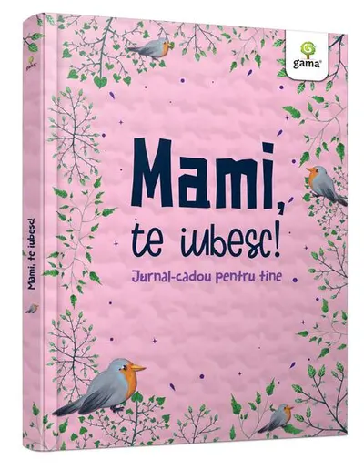 Mami, te iubesc! - Hardcover - ***
