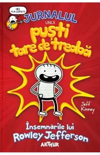 Jurnalul unui pusti tare de treaba: Insemnarile lui Rowley Jefferson