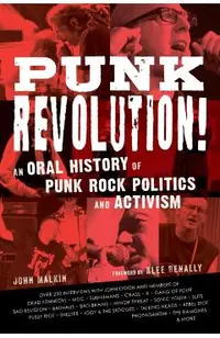 Punk Revolution!: An Oral History of Punk Rock Politics and Activism