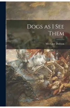 Dogs as I See Them