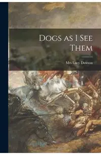 Dogs as I See Them