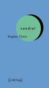 Sundial - Paperback brosat - Bogdan Tiutiu