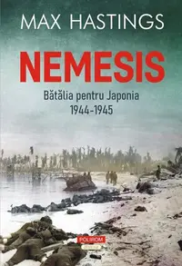 Nemesis - Paperback brosat - Max Hastings