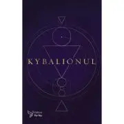 Kybalionul. Cei Trei Initiati