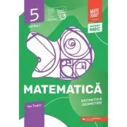 Matematica. Aritmetica, Algebra, Geometrie. 2025-2026 Caiet de lucru. Clasa a 5-a. Initiere. Partea 1