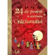 24 de povesti in asteptarea Craciunului