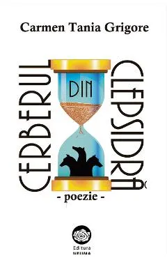 Cerberul din clepsidra: poezie