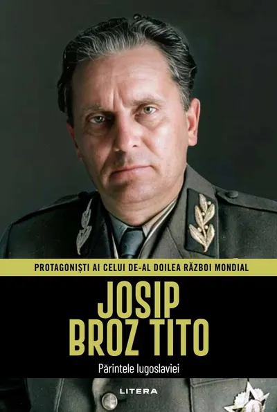 Josip Broz Tito. Volumul 31. Protagonisti ai celui de-al Doilea Razboi Mondial