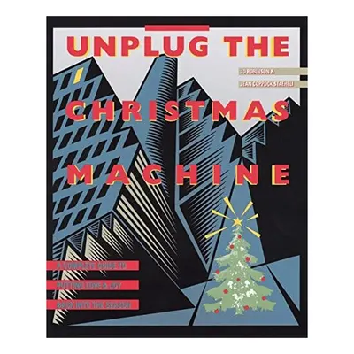 Unplug the Christmas Machine