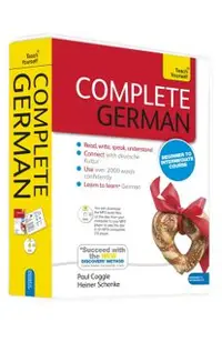 Complete German Beginner to Intermediate Course: Learn to Read, Write, Speak and Understand a New Language