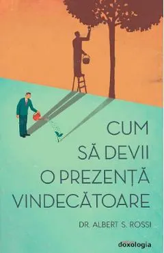 Cum sa devii o prezenta vindecatoare