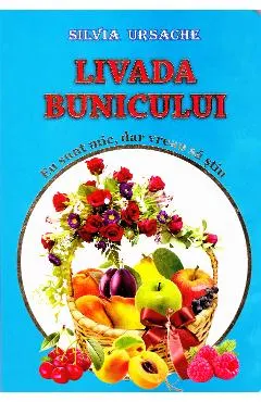 Livada bunicului - Eu sunt mic, dar vreau sa stiu