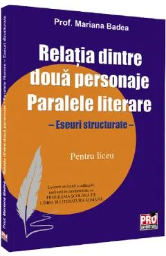 Relatia dintre doua personaje. Paralele literare. Liceu