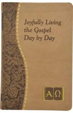 Joyfully Living the Gospel Day by Day