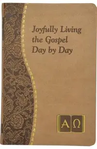 Joyfully Living the Gospel Day by Day