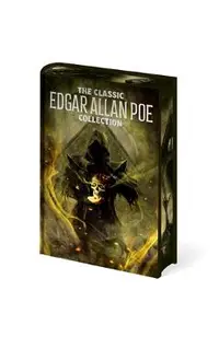 The Classic Edgar Allan Poe Collection