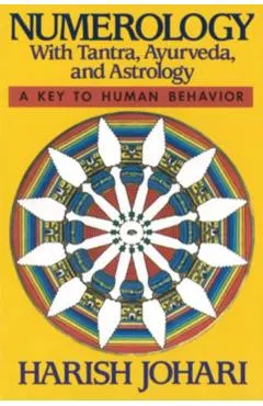 Numerology: With Tantra, Ayurveda, and Astrology