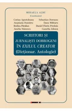 Scriitori si jurnalisti dobrogeni in exilul creator
