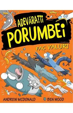 Adevaratii porumbei. Vol.4: Fac valuri