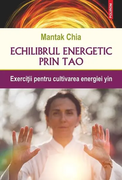 Echilibrul energetic prin Tao - Paperback brosat - Mantak Chia
