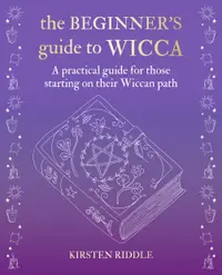 The Beginner’s Guide to Wicca