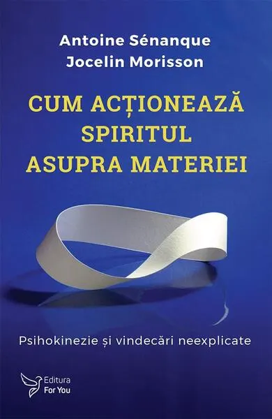 Cum acționează spiritul asupra materiei - Paperback brosat