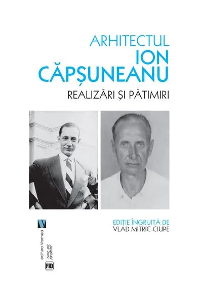 Arhitectul Ion Căpșuneanu - Paperback brosat - Vlad Mitric-Ciupe