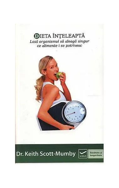 Dieta Înţeleaptă - Paperback - Keith Scott-Mumby