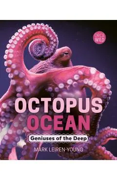 Octopus Ocean: Geniuses of the Deep