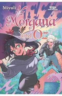 Morgana and Oz, Vol. 4: A Webtoon Unscrolled Graphic Novel