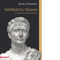 Imparatul Traian. O epoca a istoriei universale