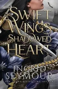 Swift Wings Shadowed Heart