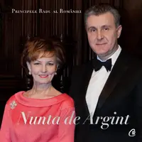 Nunta de Argint - Hardcover - A.S.R. Principele Radu