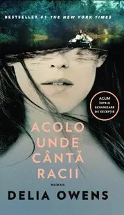 Acolo unde cântă racii (ediție tie-in) - Paperback brosat - Delia Owens