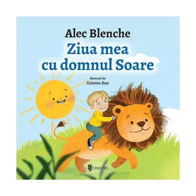 Ziua mea cu domnul Soare - Board book - Alec Blenche