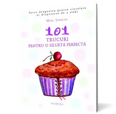 101 trucuri pentru o siluetă perfectă