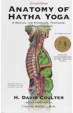 Anatomy of Hatha Yoga: A Manual for Students, Teachers and Practitioners