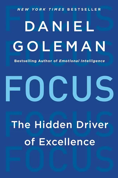 Focus: The Hidden Drive of Exellence
