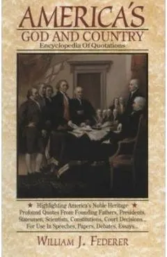 America's God and Country Encyclopedia of Quotations