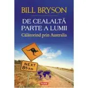 De cealalta parte a lumii. Calatorind prin Australia