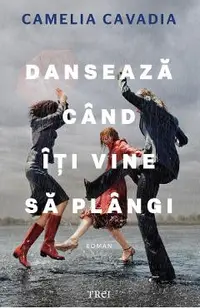 eBook Danseaza cand iti vine sa plangi