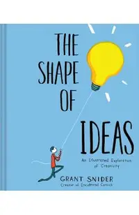 Shape of Ideas: An Illustrated Exploration of Creativity