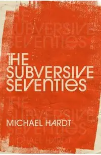 The Subversive Seventies