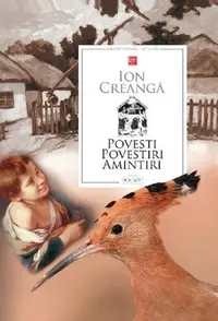 Povești. Povestiri. Amintiri - Paperback brosat - Ion Creangă