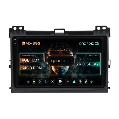 Navigatie 2K Toyota Prado J120 (2002-2010), Android, S-Quadcore 4GB RAM + 64GB ROM, 9.5 Inch - AD-BGS90042K+AD-BGRKIT083