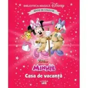 Minnie. Casa de vacanta. Volumul 78. Disney. Biblioteca magica, editie de colectie