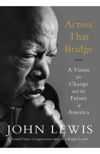 Across That Bridge: A Vision for Change and the Future of America